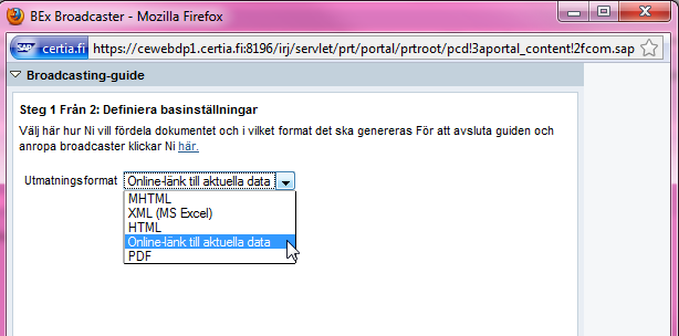 Först ska man välja i vilket format man vill skicka rapporten.