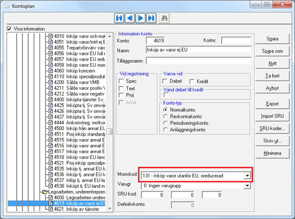 Arbetar du med importmoms av varor utanför EU behöver du lägga upp nya momskoder på de konton du använder för detta.