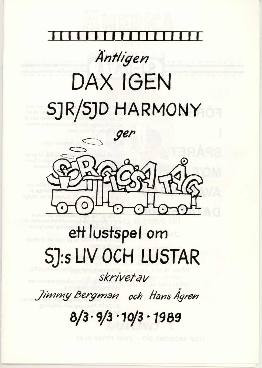 Även Hasse Ågren, den gode medförfattaren till alla revyer, lämnade SJR för att börja på SJ Data i augusti 1987.