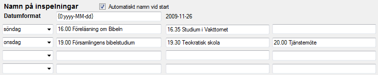 Sedan följer 4 rader där man kan välja veckodag och skriva in tre olika texter, om du väljer en dag här så kommer automatiskt texten i den första rutan att läggas till på inspelningsnamnet i första