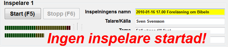 Glömt starta inspelningen: Det går att aktivera en påminnelse om att inspelaren inte är startad i inställningar.
