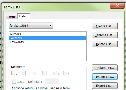 För att importera en lista gör så här: Gå till Tools, Define termlist, klicka på Lists, markera Journals, klicka på Import list.