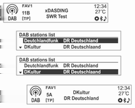 Infotainmentsystem 115 Ställa in radiostationer manuellt Ställa in en DAB-station manuellt (endast för typ 1/2-A) Använda DAB-stationslistan (endast för typ 1/2-A) Vrid på ratten TUNE för att hitta