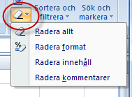 Rundtur Gränssnitt, exempel, mata in data, Markera Microsoft Office Excel 2007 Markera en cell - Klicka på den cell du vill markera, vilket visas genom att den får en tjock ram runtom.