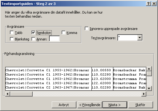 Det dyker nu upp en importguide (steg 1 av 3): Välj Avgränsade fält och låt det andra vara. Klicka på Nästa -knappen.