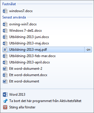 Högerklicka på programmet Word 2013 och välj Fäst på Start-menyn Klicka på Startmenyn igen och nu ser du att Word 2013 ligger överst i menyn du ser en tunn rand under det som skiljer de program du