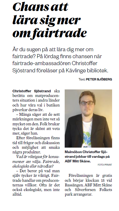 VÄRLDEN I LUND, PLANERINGSTRÄFF 11/3 Lunds träffpunkter för seniorer, Anhörigcentrum och ABF planerar nu för ett nytt: Världen i Lund KÄVLINGEBORNA FICK LÄRA SIG MER OM FAIRTRADE Lördagen den 7/3