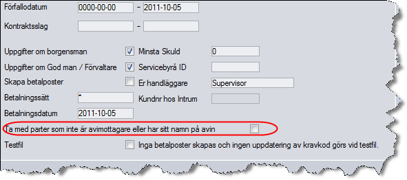 Parter till kravlista och inkassofil Val om parter som inte är avimottagare eller har sitt namn på avin ska med till kravlista och inkassofil Via kugghjulet i knapplisten förvald eller inte når ni