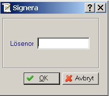 Signera När signerarutan kommer upp har du möjlighet att signera efter varje sökord. Skriv in ditt lösenord (samma som du loggar in med i Procapita+) och avsluta med OK-knappen.