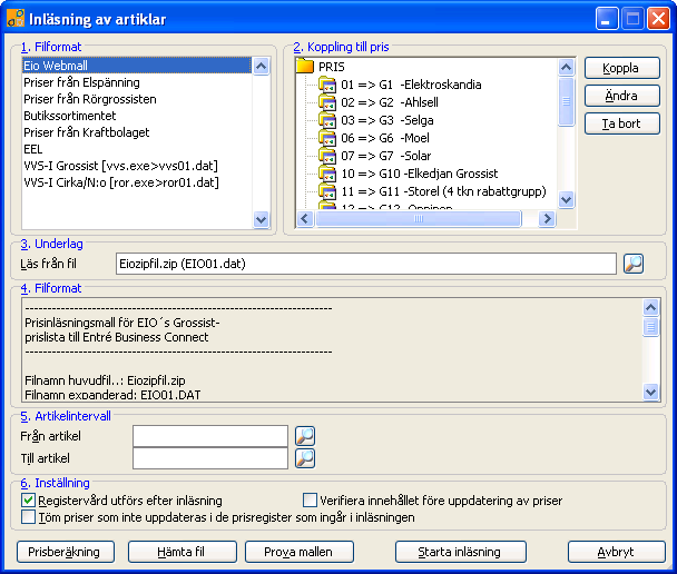 6. Prisinläsning Nu har du skapat prisregister och gjort inställningar för hur prislistor ska beräknas.