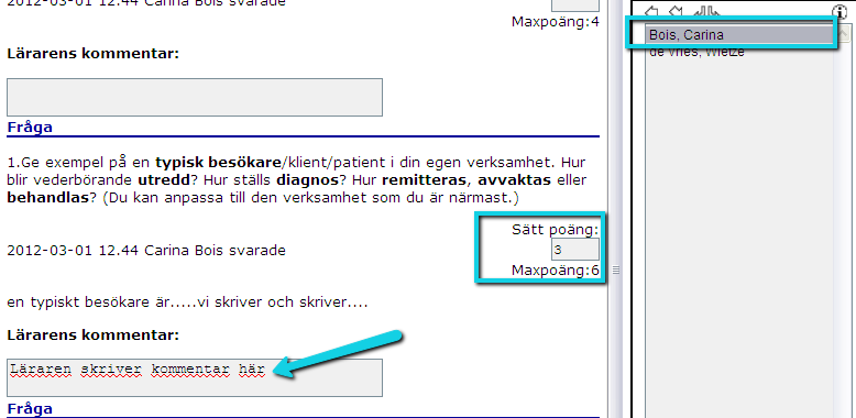 När du markerar en fråga presenteras först frågan och Rättningsmallen/Återkopplingstexten. Därefter kommer alla inlämningar i en lista.