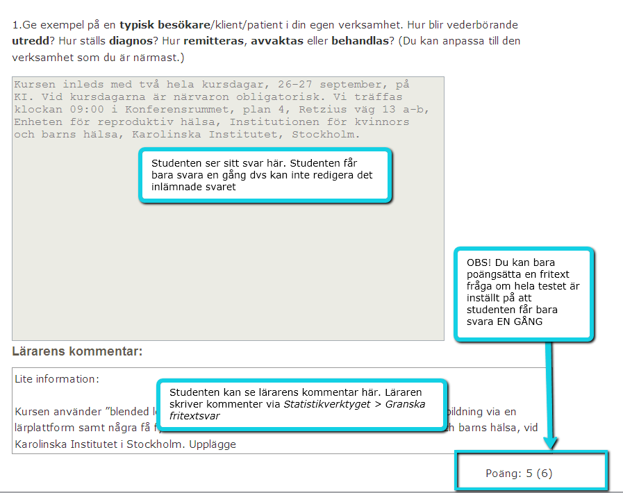 Jämför inlämnade svar med rättningsmall/återkoppling och ge poäng samt skriv eventuellt en kommentar. Klicka Spara när du vill skicka iväg de resultat du har fyllt i.