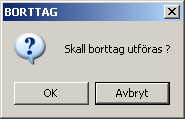 FUNKTION SIDA 11 (16) Bekräfta borttag med OK eller avbryt borttag med