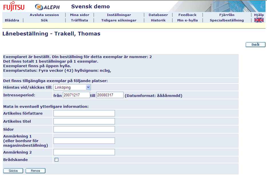 Nedan visas formulär för lånebeställningar och kopiebeställningar. Vid lånebeställningar behöver inte uppgifter om artikelförfattare, titel och sidor fyllas i utan dessa är valfria.