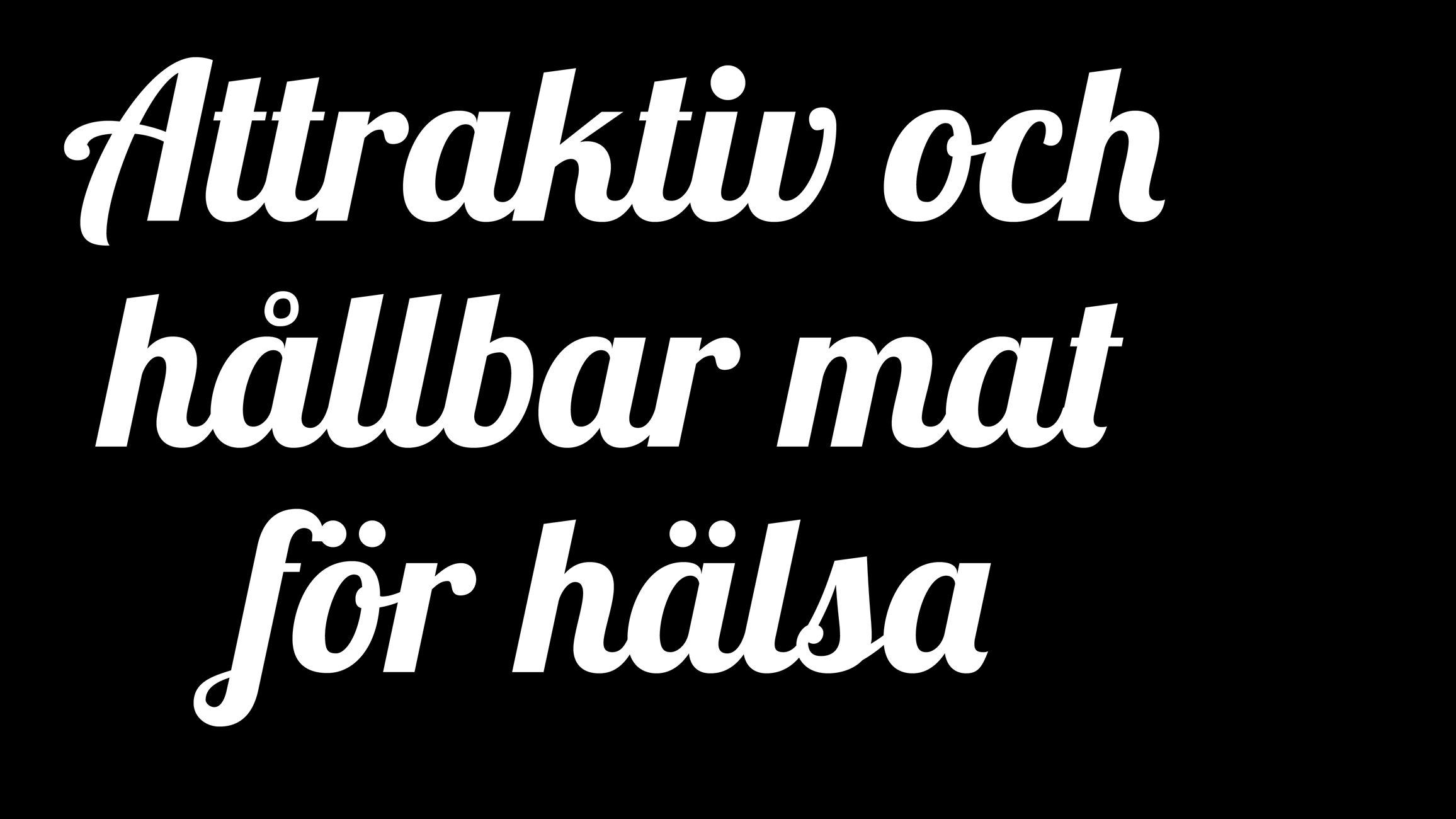 Attraktiv och hållbar mat för hälsa EN STRATEGISK