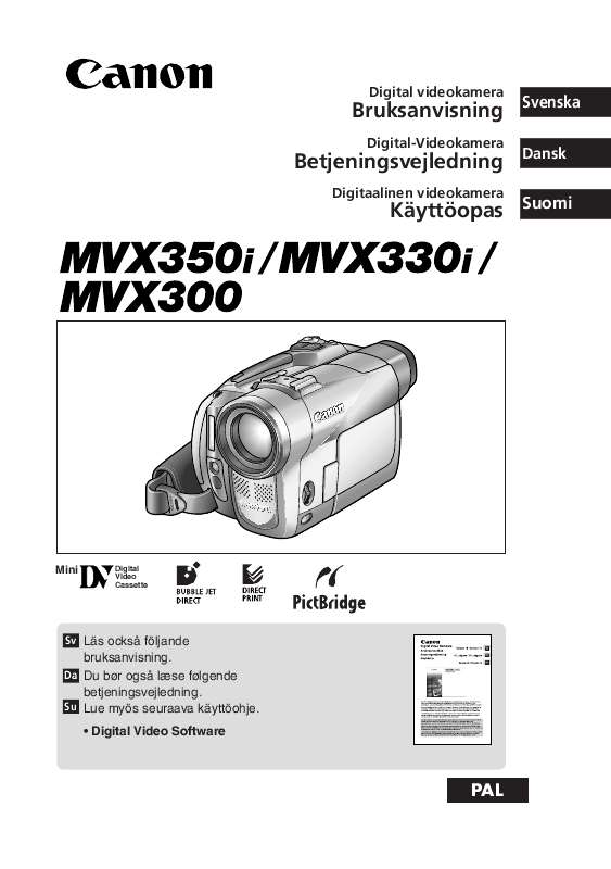 etc). Detaljerade användarinstruktioner finns i bruksanvisningen Instruktionsbok CANON MVX300 Manual CANON MVX300 Bruksanvisning