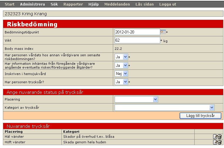 5. Riskbedömning. För att komma tillbaka till personens sida klicka på personens namn. För snabbare registrering: förflytta dig i Senior alert med hjälp av tab-tangenten och piltangenter.