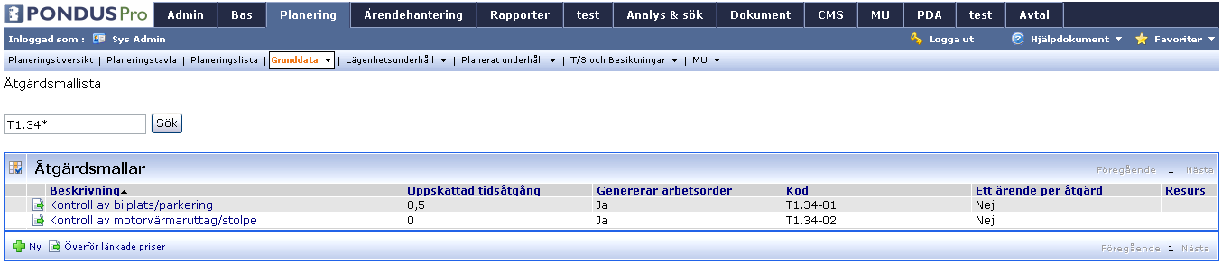 T/S-typer enligt AFF-99: T. Tekniska arbetsuppgifter i fastighetsförvaltning T1. Utemiljö T2. Byggnad utvändigt T3. Byggnad invändigt T4. Va-, vvs-,kyl- och processmediesystem T5. Elsystem T6.