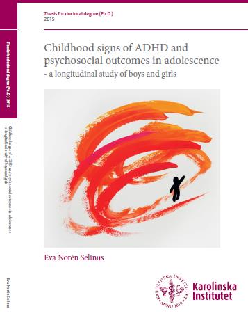 Childhood signs of ADHD and psychosocial outcomes in adolescence - a longitudinal study of boys and girls (2015) Eva Norén Selinus Huvudhandledare: Clara Hellner Gumpert Bihandledare: