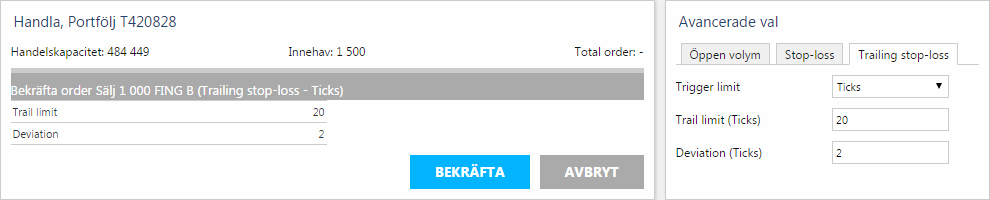 TRAILING STOP-LOSS TICKS Trail limit (ticks): Värden läggs in från 1 och uppåt.