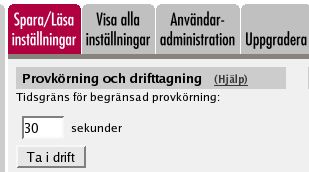 inställningarna i drift genom att trycka på Ta i drift.