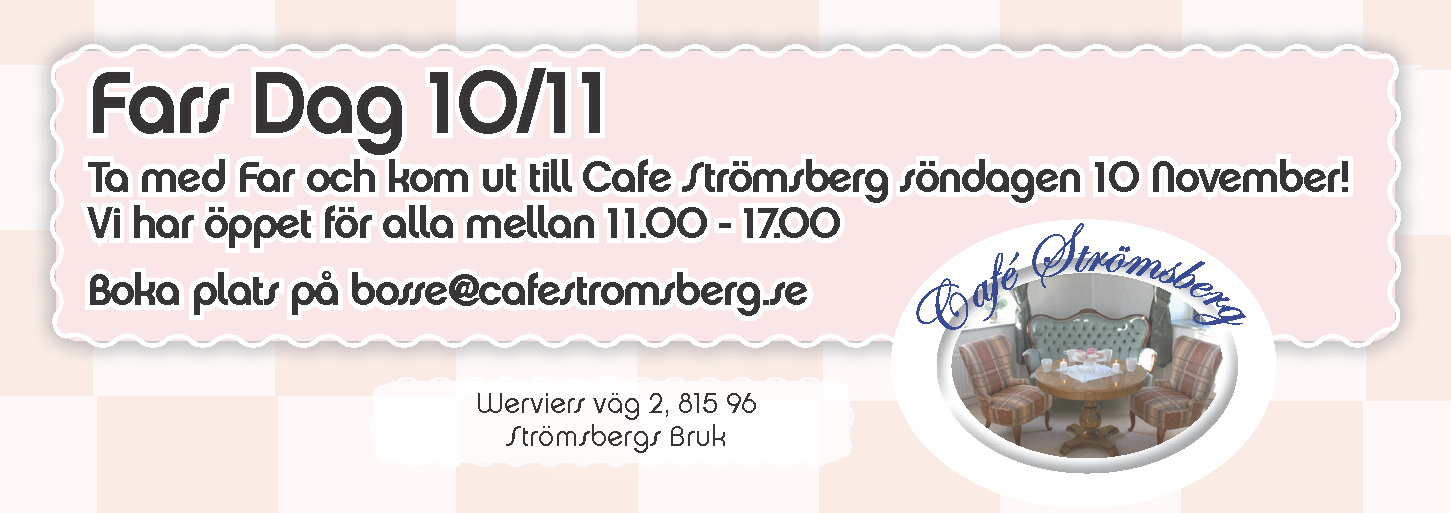 Caféet är även öppet: *Den 24/11 mellan 11.00-16.