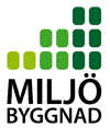 MILJÖCERTIFIERING Huvudområden: Energi Innemiljö Material - Mätbara mål - Oberoende part som