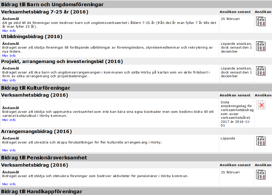 Söka bidrag På startsidan i föreningsbidragen ligger alla kommunala bidrag att söka. Välj aktuellt bidrag för din förening genom att trycka på Ansökan till höger om bidraget.