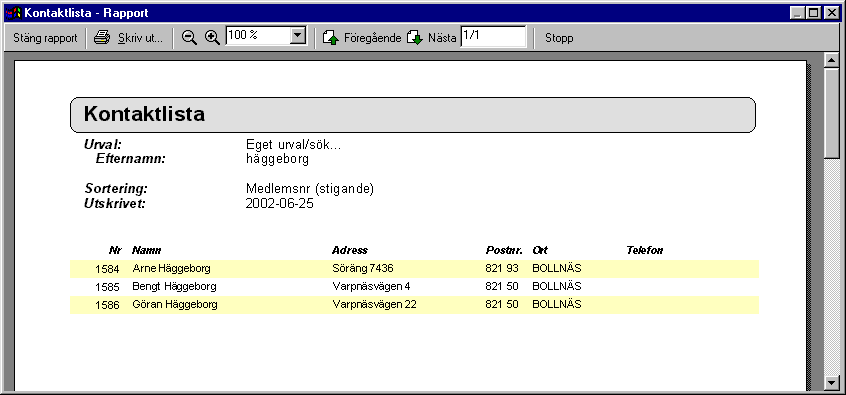 RAPPORTER R AP P O RTER I programmet finns det möjlighet att skriva ut olika typer av rapporter. De nås via knappen Rapporter.