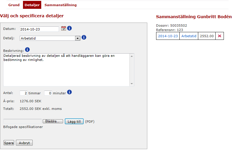 7.2.2 Lägg till detaljer Klicka på fliken Detaljer. Välj datum för detaljen. Det går inte att välja ett datum framåt i tiden.