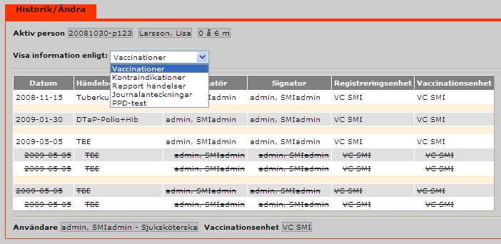 Historik/Ändra I Historik/Ändra visas historik över information registrerad på den aktuella vaccinationsenheten för vald person.