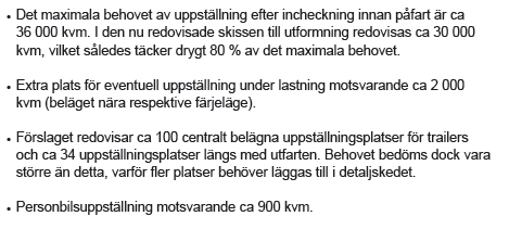 Under perioden 1998 2006 varierade godsomsättningen i Värtahamnen mellan ca 2,2 och 2,6 miljoner ton; omsättningen i Frihamnen varierade mellan ungefär 450 och 550 tusen ton. (Se figurer i MKB s 20).