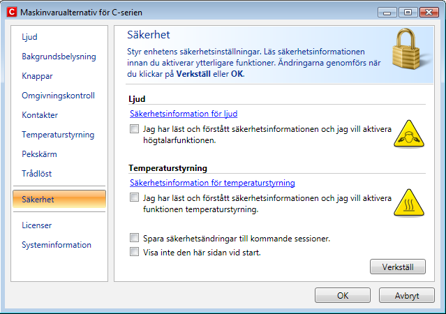 5.4 Säkerhetsinställningar: Maskinvarualternativ för C-serien När du startar enheten öppnas säkerhetsinställningarna i Maskinvarualternativ för C-serien som standardsida automatiskt (förutom när du