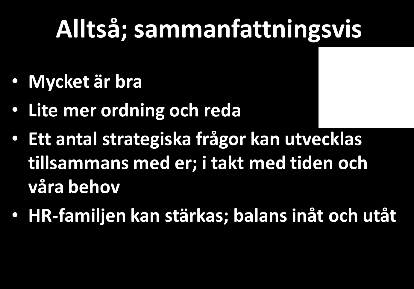 Svar på revisionsfrågan: Bedriver kommunstyrelsen ett ända-målsenligt arbete kring kompetens- och personalförsörjning? Vi bedömer utifrån genomförd granskning att arbetet bedrivs ändamålsenligt.