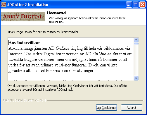 OnLine måste vara stängt). Installatin För att hitta installatinslänken går du in på vår hemsida www.arkivdigital.