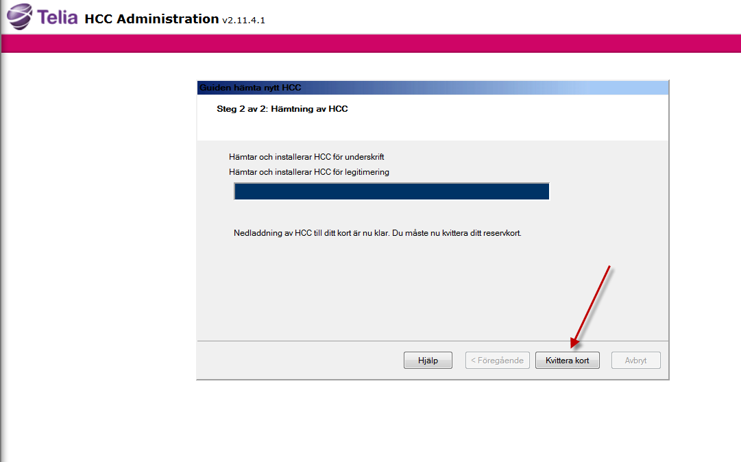 Bild 5. Hämtning av certifikat (HCC) fortsätter. Bild 6.