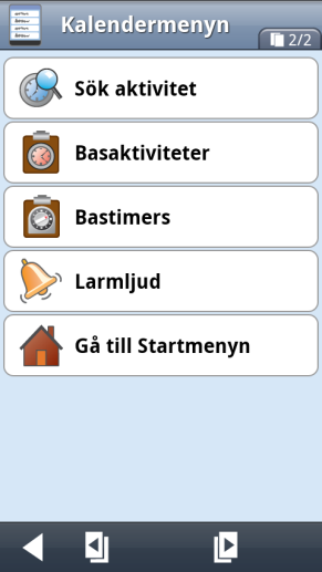 Aktiviteter tidigare på dagen Om det har varit aktiviteter tidigare på dagen finns det en Visa mer-symbol i det översta aktivitetsfältet enligt den vänstra vyn.