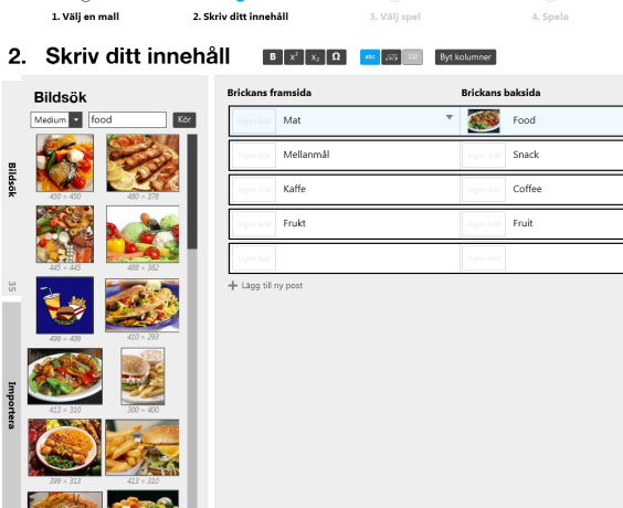 Klicka på kolumnen brickans framsida och skriv in din text. Klicka eller använd piltangenterna för att skriva text på brickans baksida. Tryck Enter för att skapa en ny bricka.