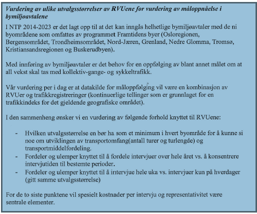 26 Minsta möjliga urvalsstorlek beror på syftet med undersökningen vad vill man mäta, vilken spridning som finns i denna typ av material och vilka krav har man på noggrannhet, dvs hur små skillnader