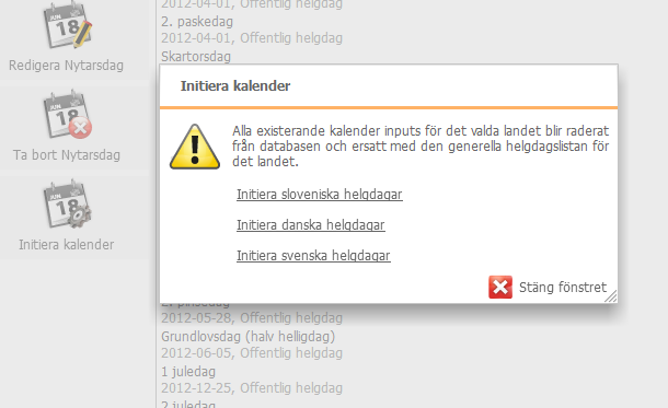 Landsvärdet jämförs sedan med centralens inställning för land (Se Hårdvaruredigeraren). Om ett land inte är angivet kommer alla inputs vara giltiga överallt.