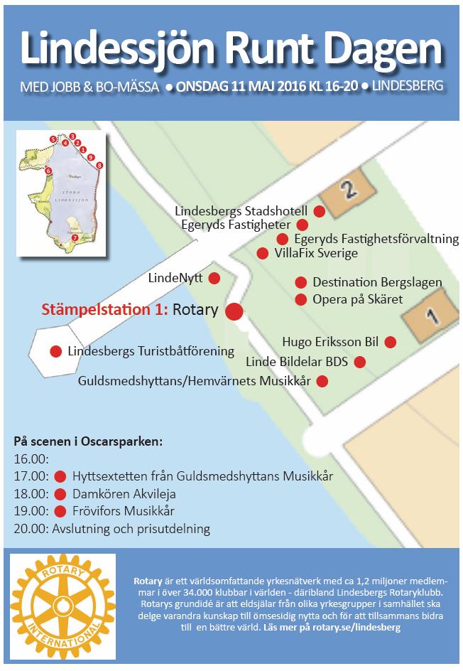 Lindessjön Runt Dagen: Stämpelstation 1: Oscarsparken Rotary: Anders Svensson LindeNytt kan inte delta Mobila scenen