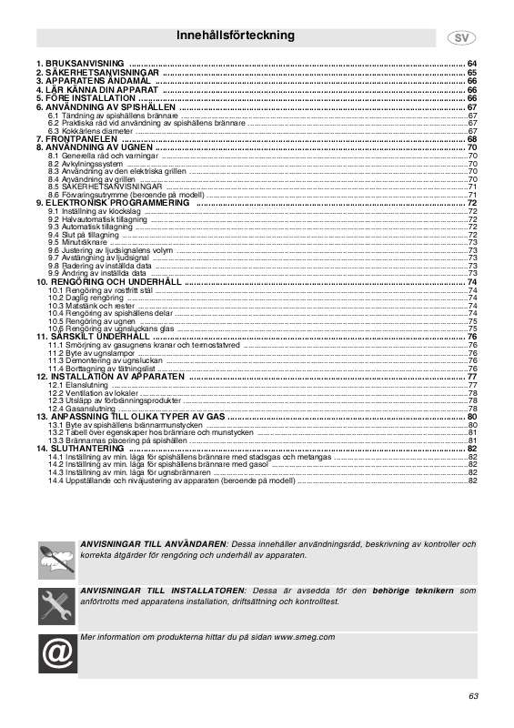 etc). Detaljerade användarinstruktioner finns i bruksanvisningen Instruktionsbok SMEG SNL92MFA5 Manual SMEG SNL92MFA5 Bruksanvisning