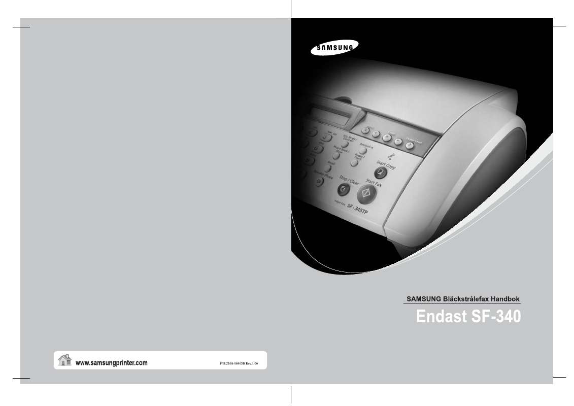 Detaljerade användarinstruktioner finns i bruksanvisningen Instruktionsbok SAMSUNG SF-345TP Manual SAMSUNG SF-345TP Bruksanvisning SAMSUNG