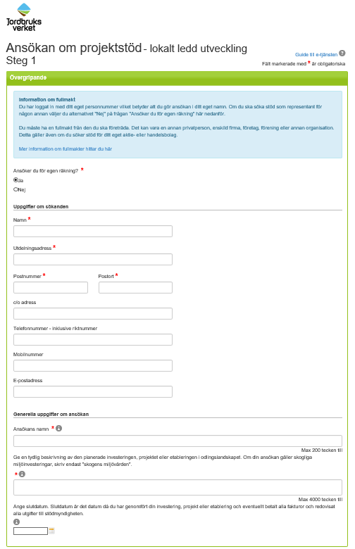 12. Läs instruktionen på skärmen. Fyll i övergripande information. Om du representerar någon annan än dig själv, klicka i Nej under frågan Ansöker du för egen räkning.