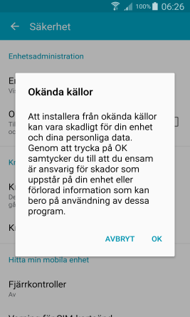 Placera fingret på skärmen och dra tills Okända källor visas, bocka för Okända källor.