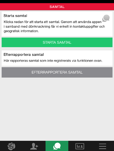 Då öppnas din samtalsenkät. Det kommer vara olika enkäter, beroende på vilken kampanjfas vi är inne i.