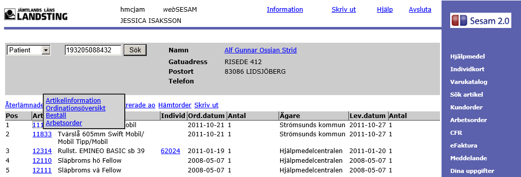 1. HJÄLPMEDEL Via menyvalet Hjälpmedel visas de hjälpmedel en person eller vårdenhet har. Fyll i personnummer eller kundnummer.