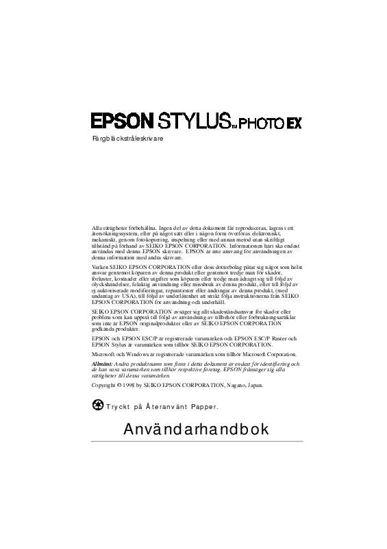 Detaljerade användarinstruktioner finns i bruksanvisningen Instruktionsbok EPSON STYLUS PHOTO EX Manual EPSON STYLUS PHOTO EX Bruksanvisning EPSON