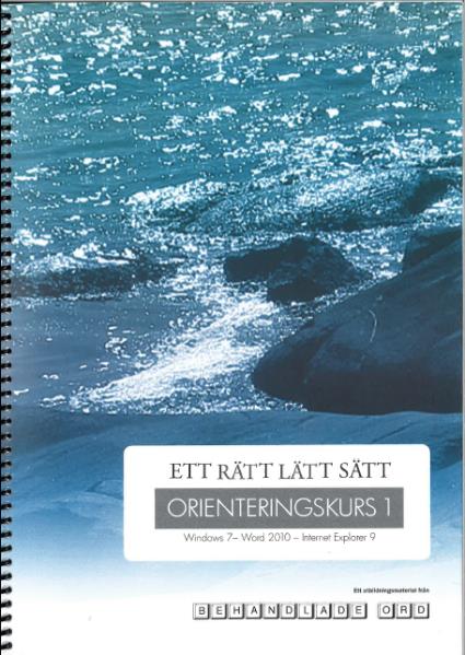 Datörhantering Ett rätt lätt sätt Orienteringskurs 1 ISBN 978-91-85989-59-1 Behandlade ord OBS!