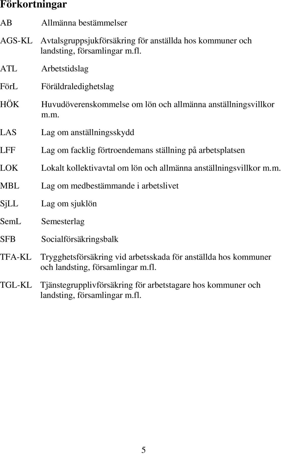 SFB Arbetstidslag Föräldraledighetslag Huvudöverenskomm